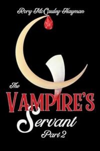 The Vampire’s Servant Part 2